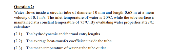Question 2 : Water flows inside a circular tube