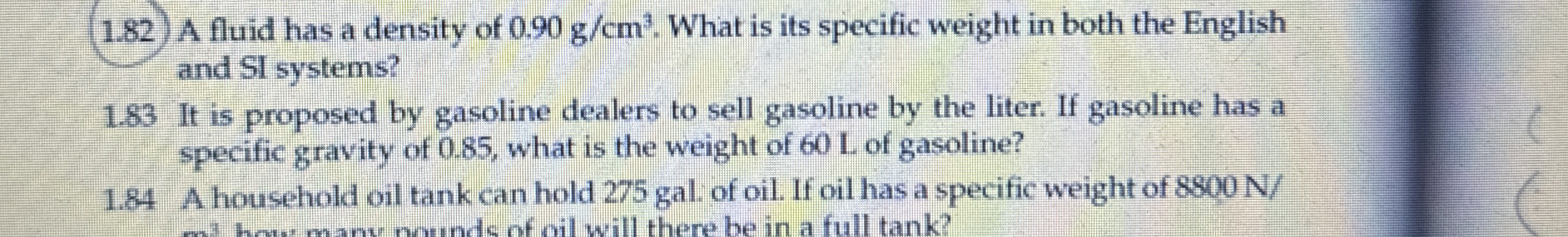 1 . 8 2 ) A fluid has a density of 0 . 9 0 g c m