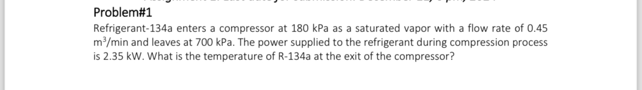 Problem# 1 Refrigerant - 1 3 4 a enters a