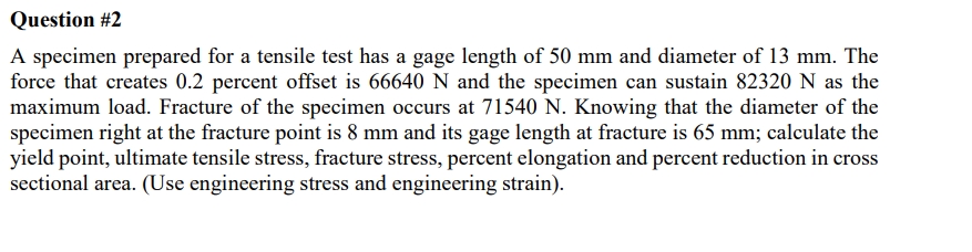 Question # 2 A specimen prepared for a tensile