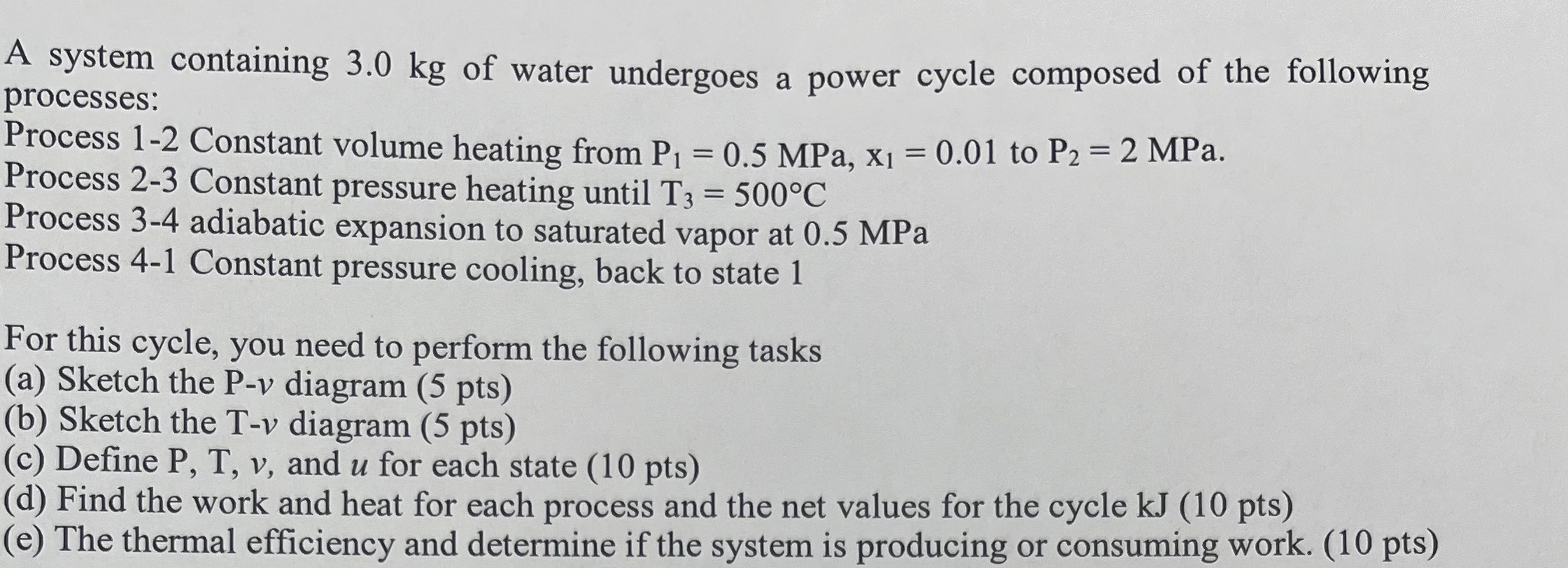 A system containing 3 . 0 kg of water undergoes a
