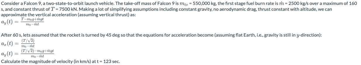Consider a Falcon 9 , a two - state - to - orbit