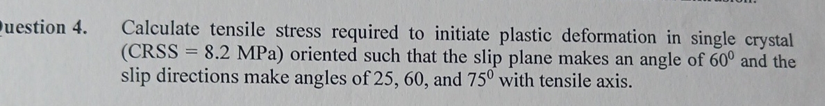 uestion 4 . Calculate tensile stress required to