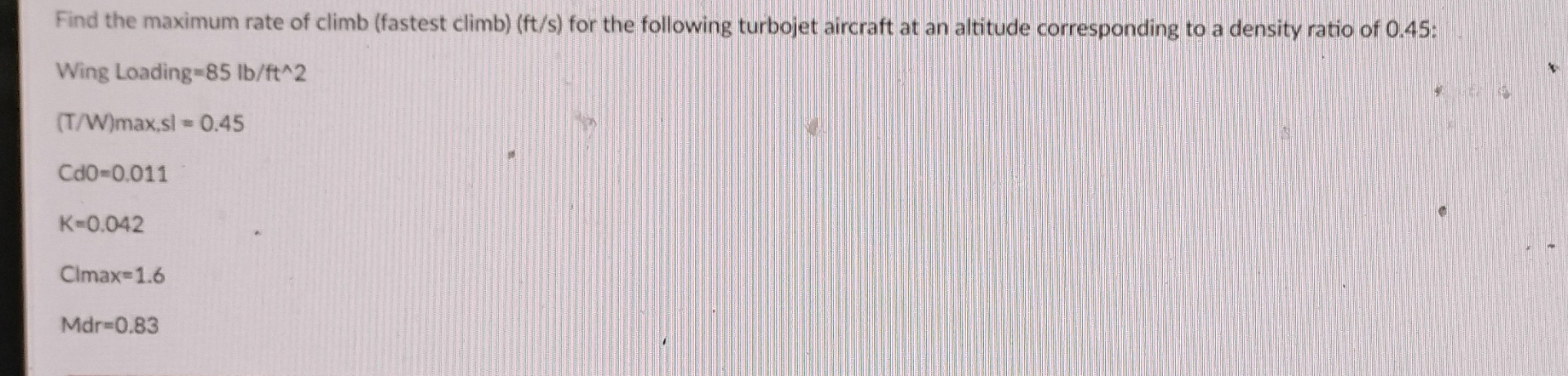 Find the maximum rate of climb ( fastest climb )