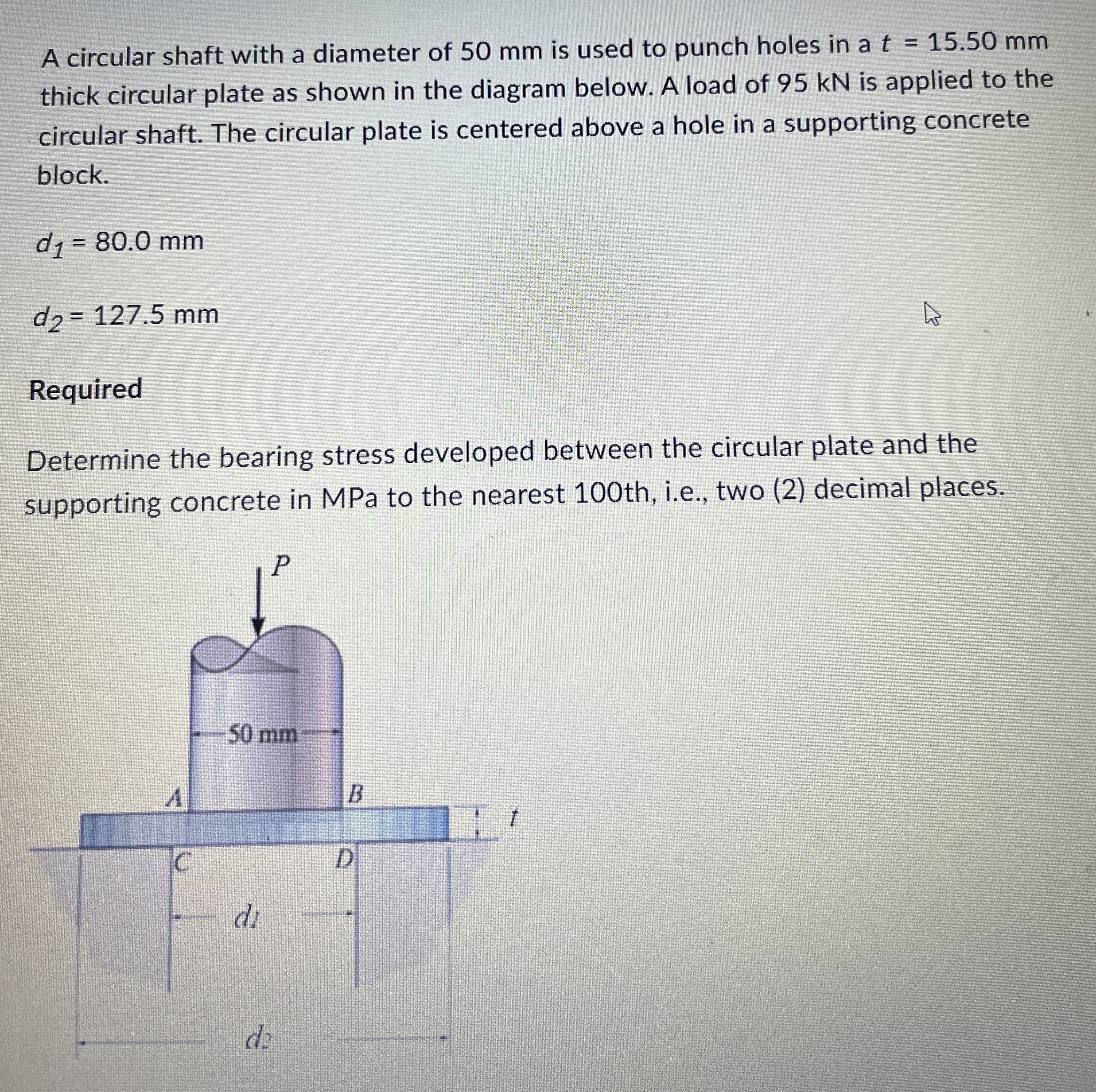 A circular shaft with a diameter of 5 0 mm is