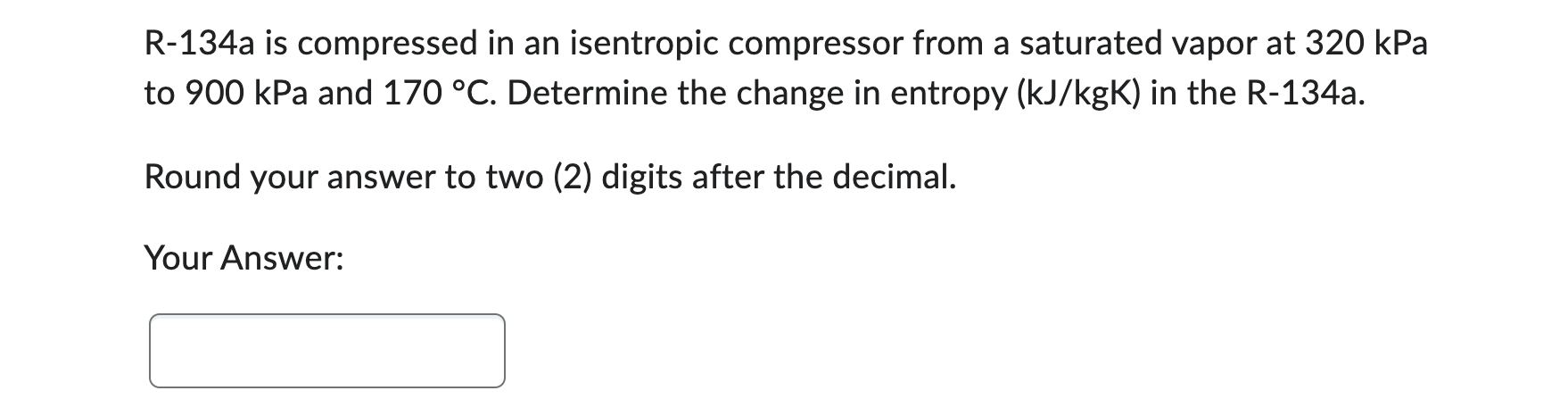 R - 1 3 4 a is compressed in an isentropic