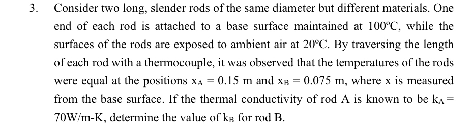 Consider two long, slender rods of the same