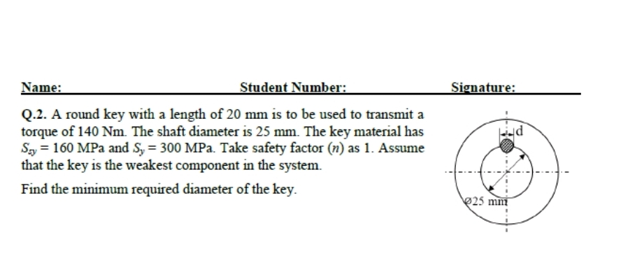 Q . 2 . A round key with a length of 2 0 mm is to