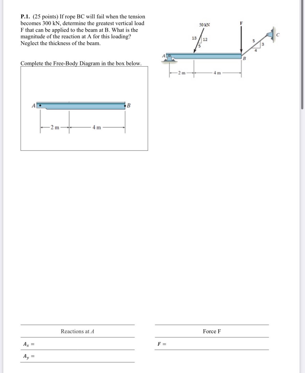 P . 1 . ( 2 5 points ) If rope BC will fail when