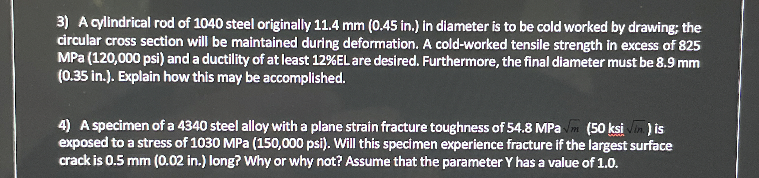 A cylindrical rod of 1 0 4 0 steel originally 1 1
