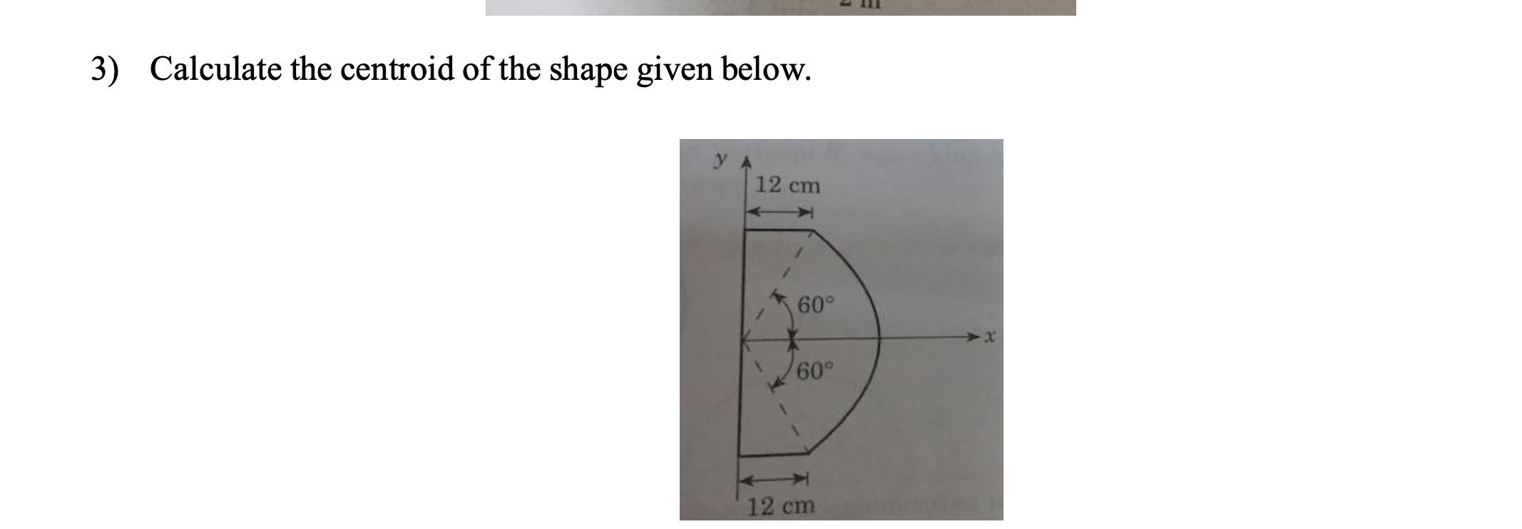 3 ) Calculate the centroid of the shape given