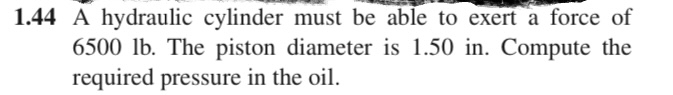 1 . 4 4 A hydraulic cylinder must be able to