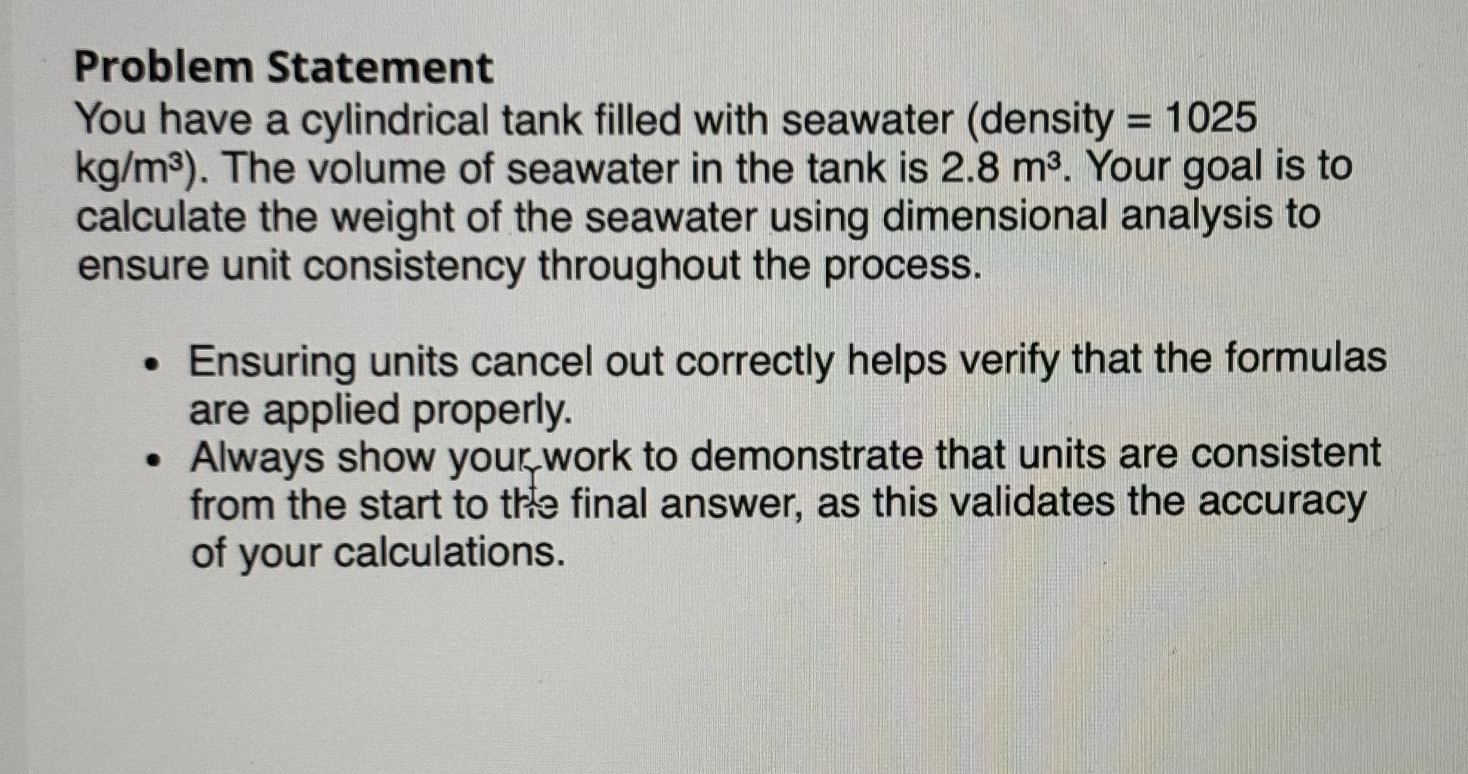 Problem Statement You have a cylindrical tank