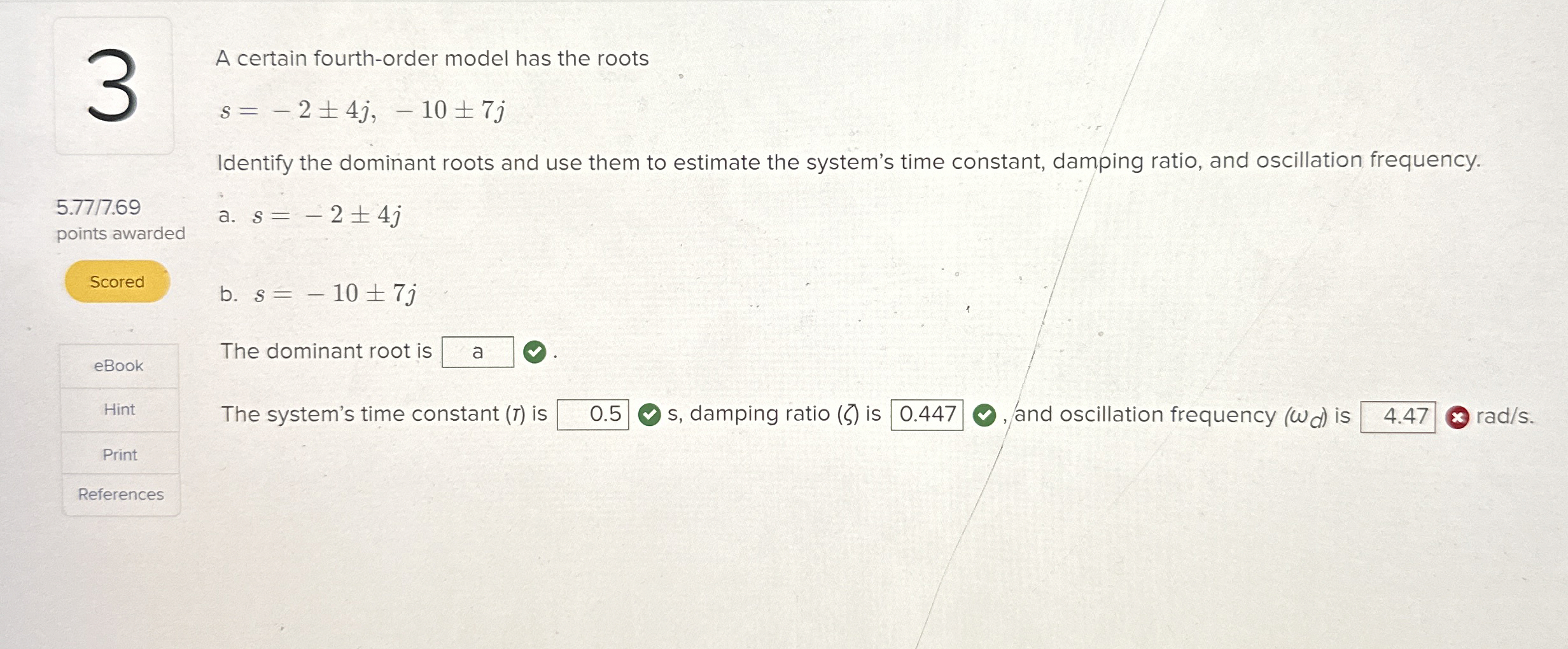A certain fourth - order model has the roots s =