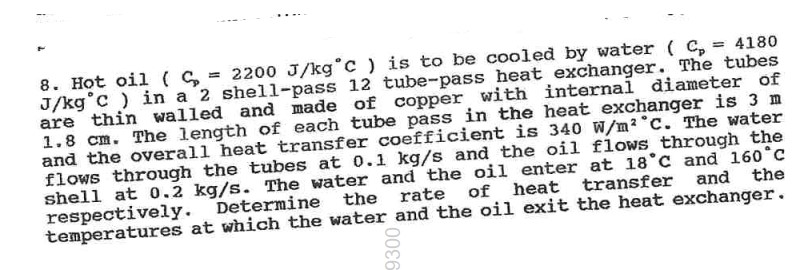 Hot oil ( C p = 2 2 0 0 J k g C ) is to be cooled