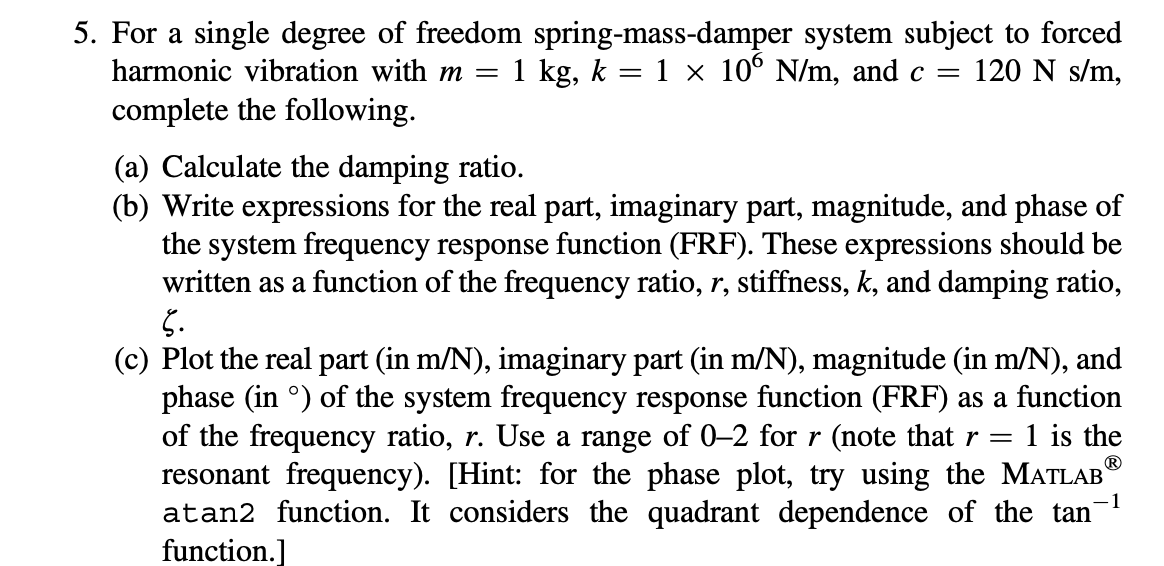 For a single degree of freedom spring - mass -