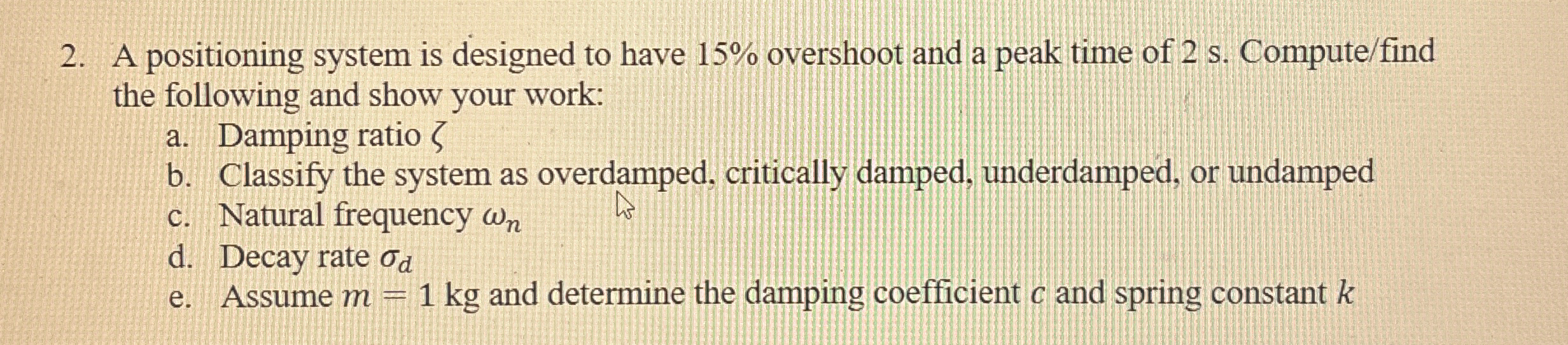 A positioning system is designed to have 1 5 %