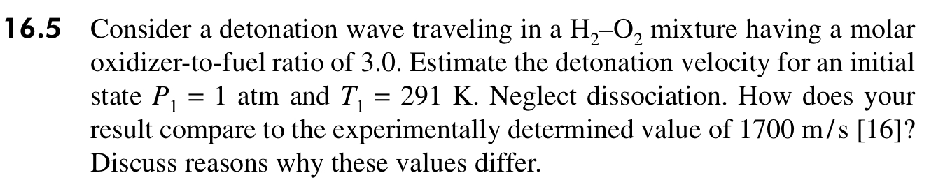 1 6 . 5 Consider a detonation wave traveling in a