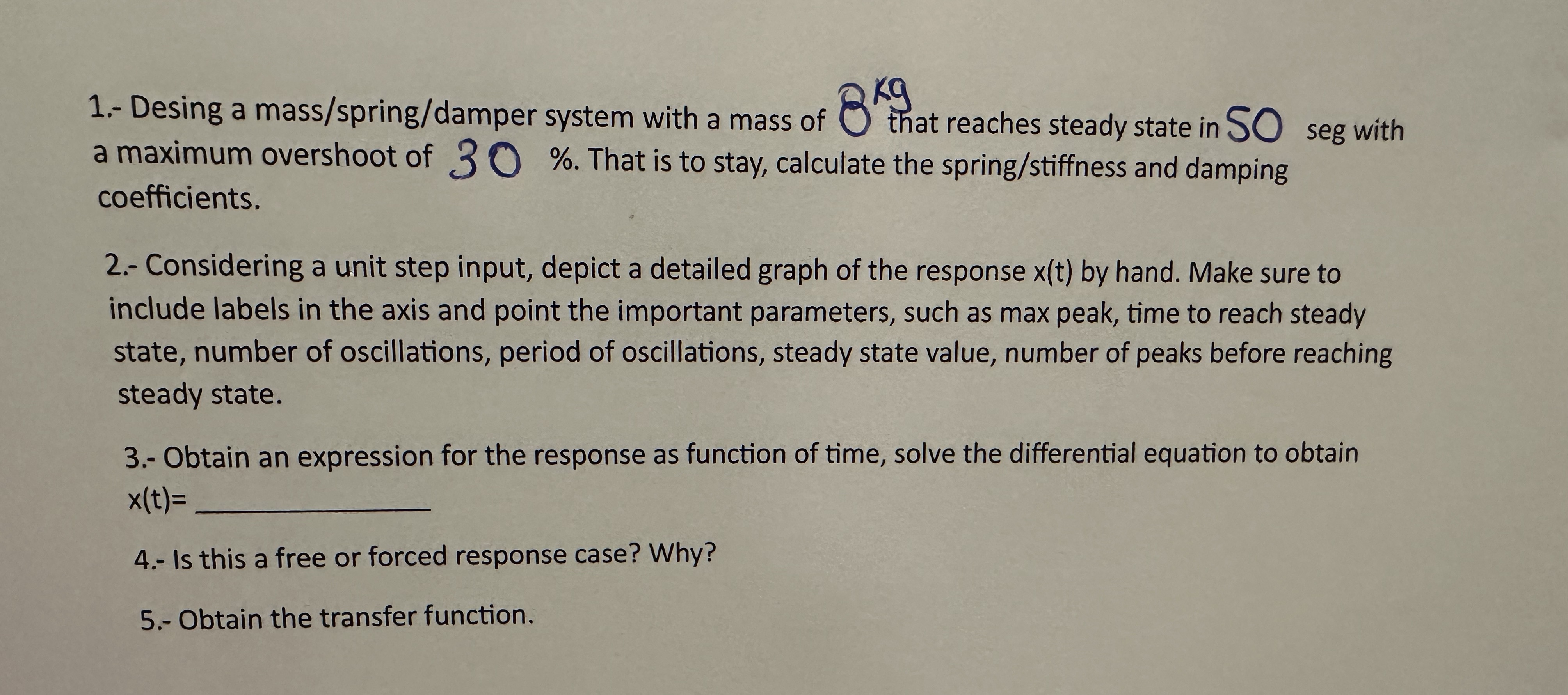 1 . - Desing a mass / spring / damper system with