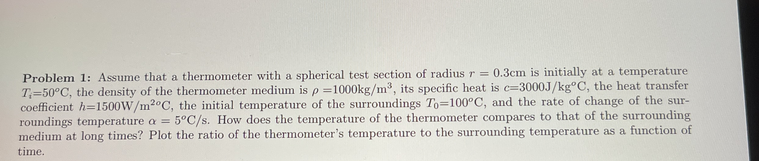 Problem 1 : Assume that a thermometer with a