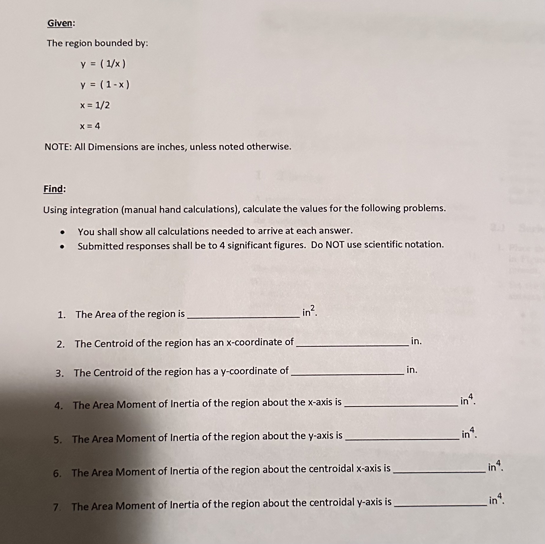 Given: The region bounded by: y = ( 1 x ) y = ( 1