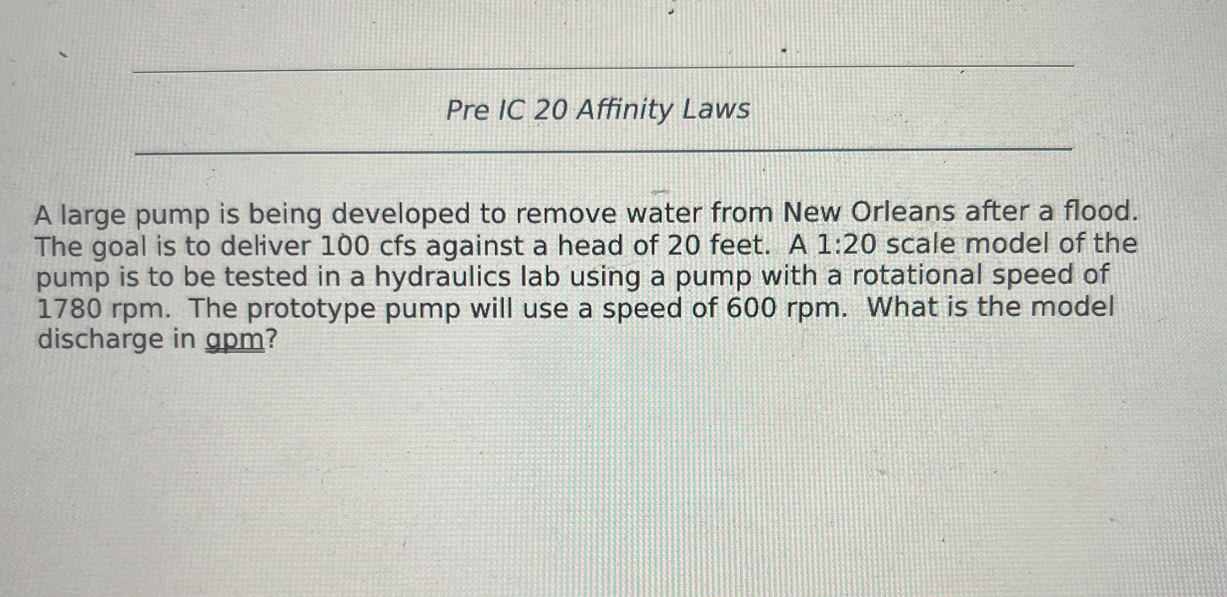 Pre IC 2 0 Affinity Laws A large pump is being