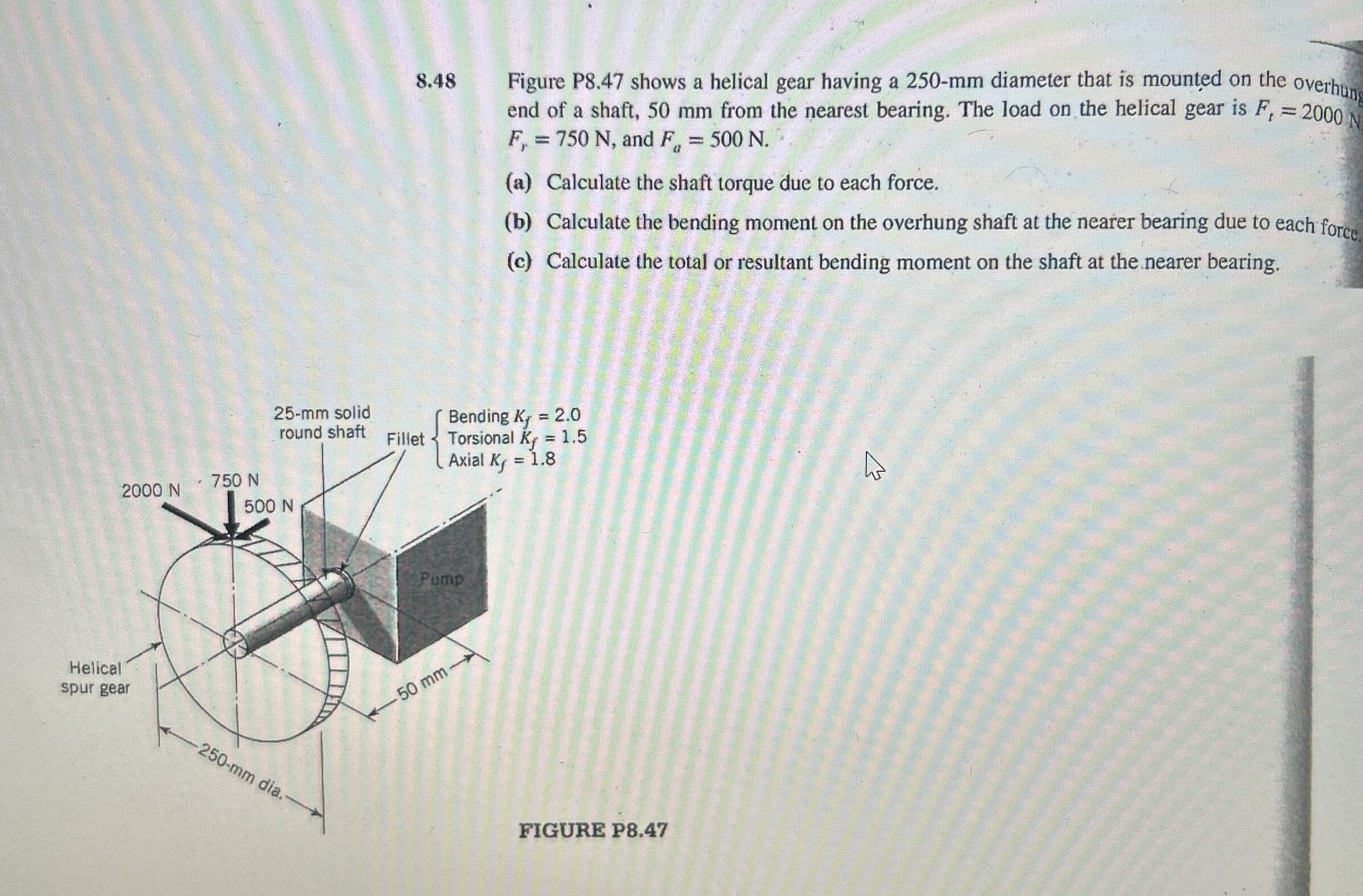 8 . 4 8 Figure P 8 . 4 7 shows a helical gear