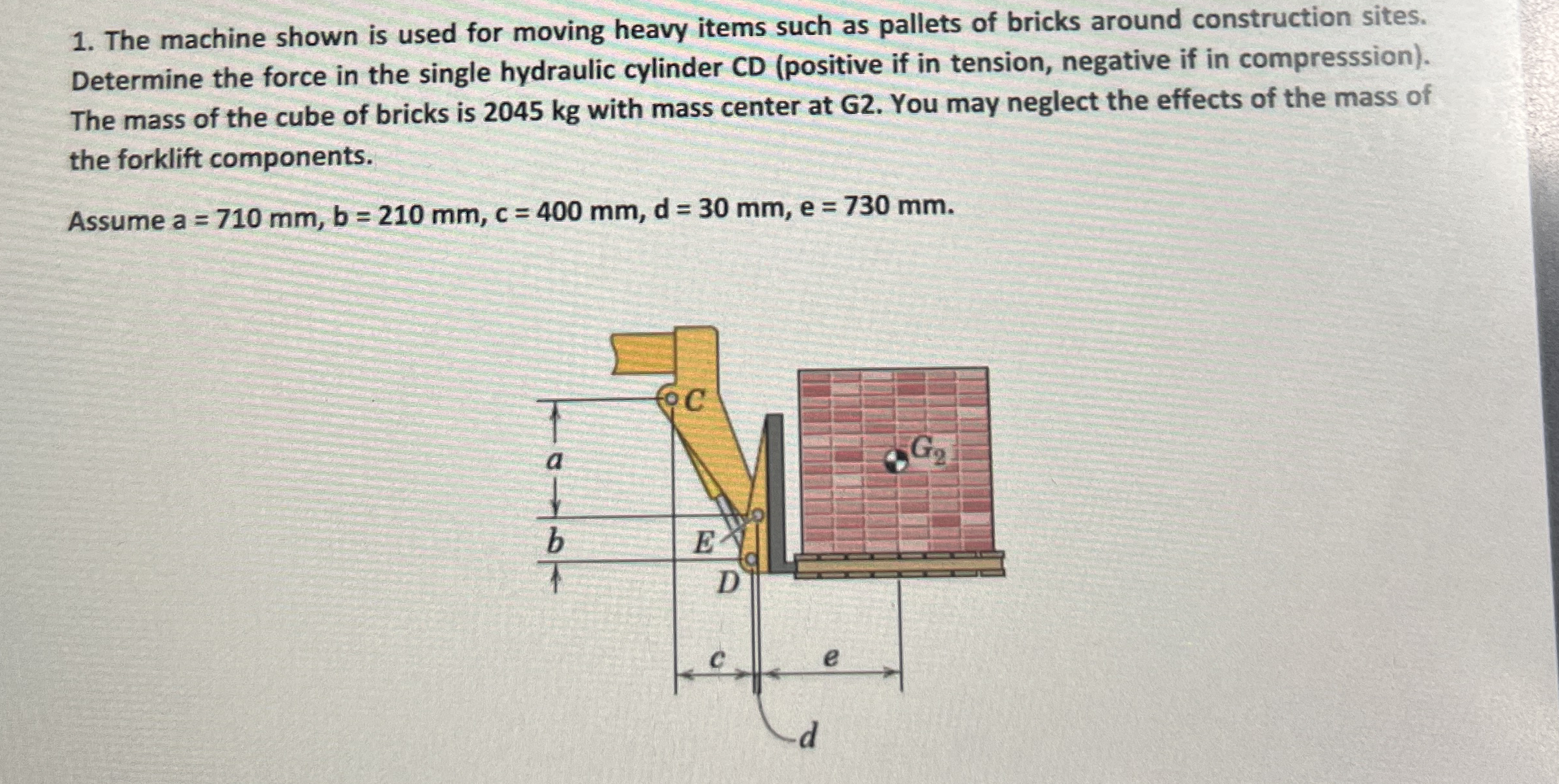 The machine shown is used for moving heavy items