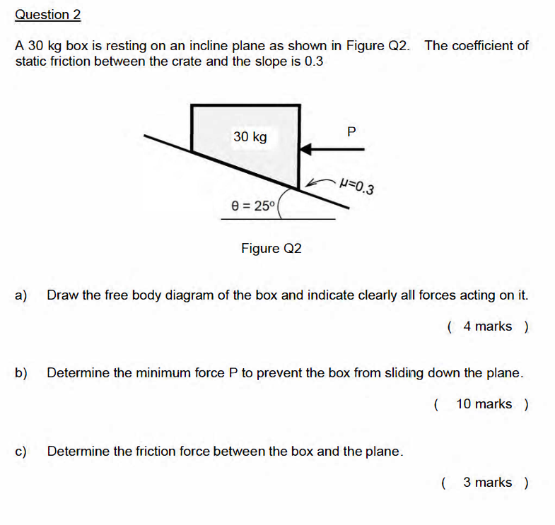 Question 2 A 3 0 kg box is resting on an incline