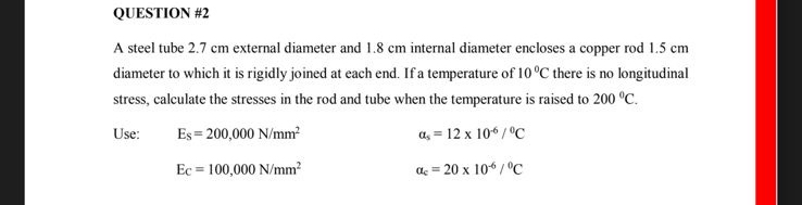 QUESTION # 2 A steel tube 2 . 7 cm external