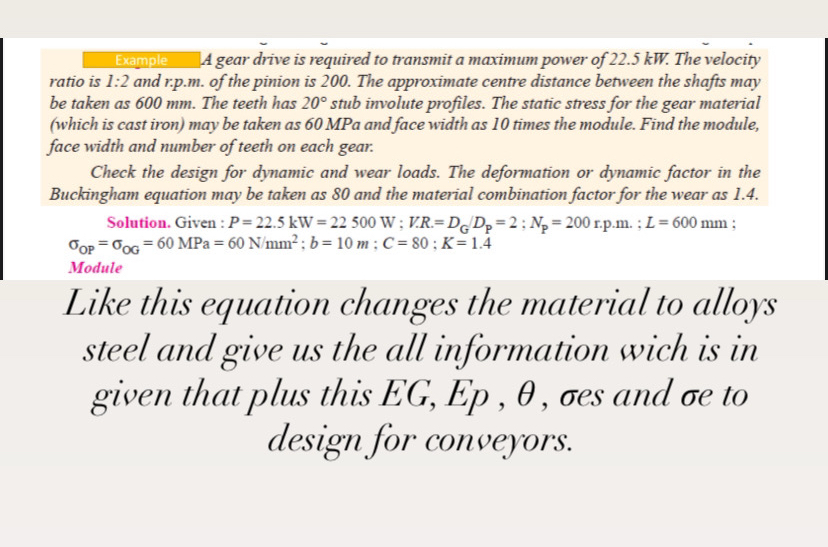 A gear drive is required to transmit a maximum
