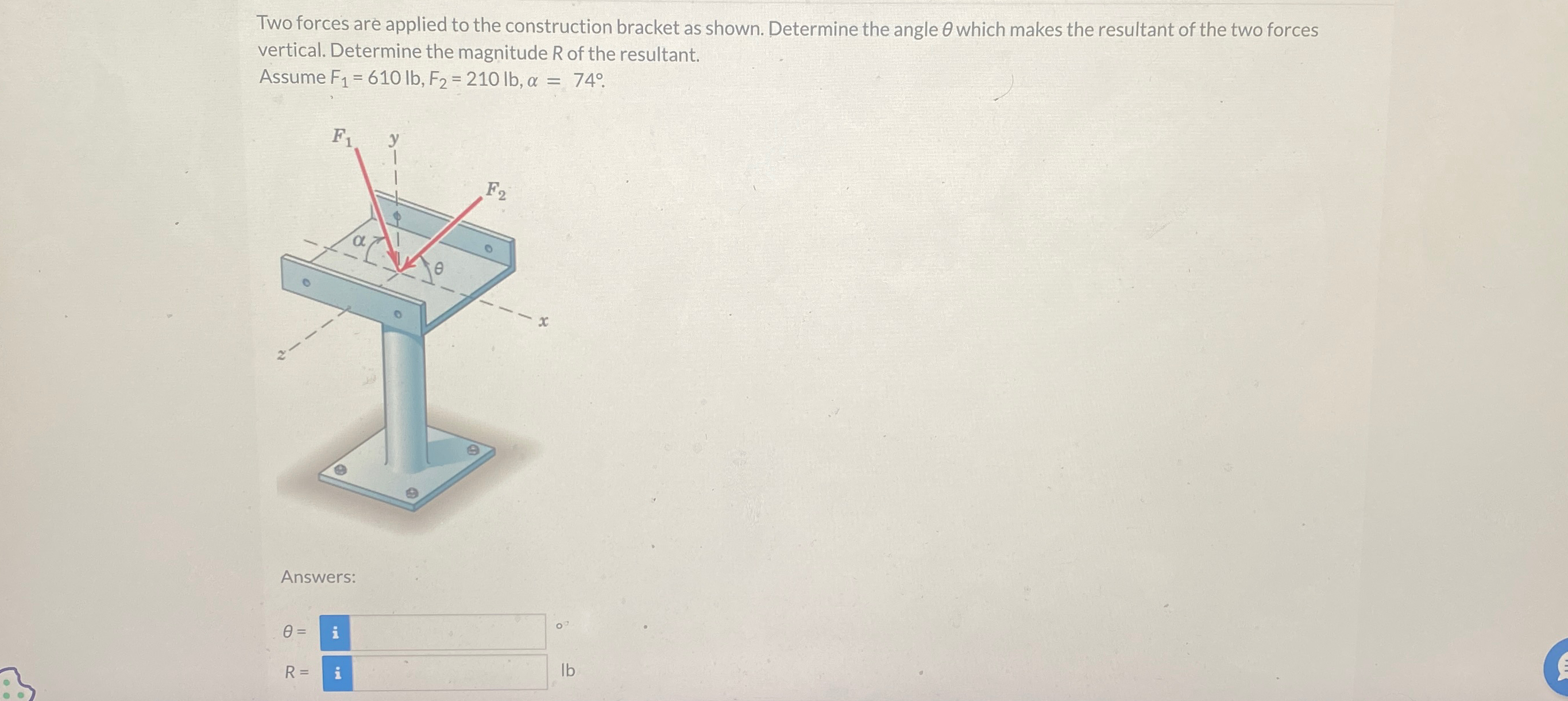 Two forces are applied to the construction