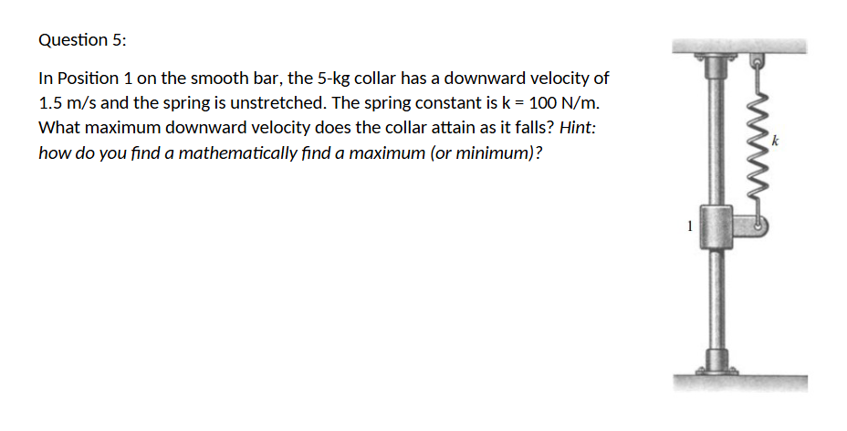 Question 5 : In Position 1 on the smooth bar, the
