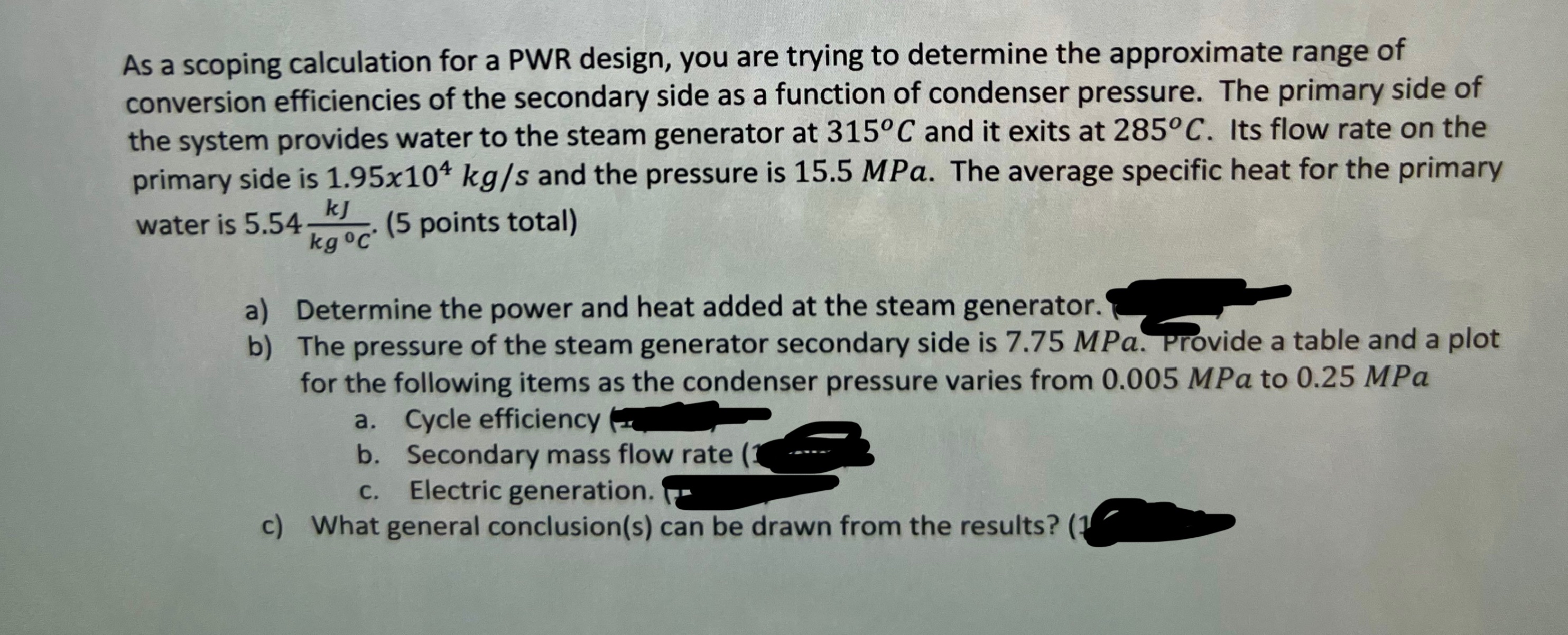 As a scoping calculation for a PWR design, you