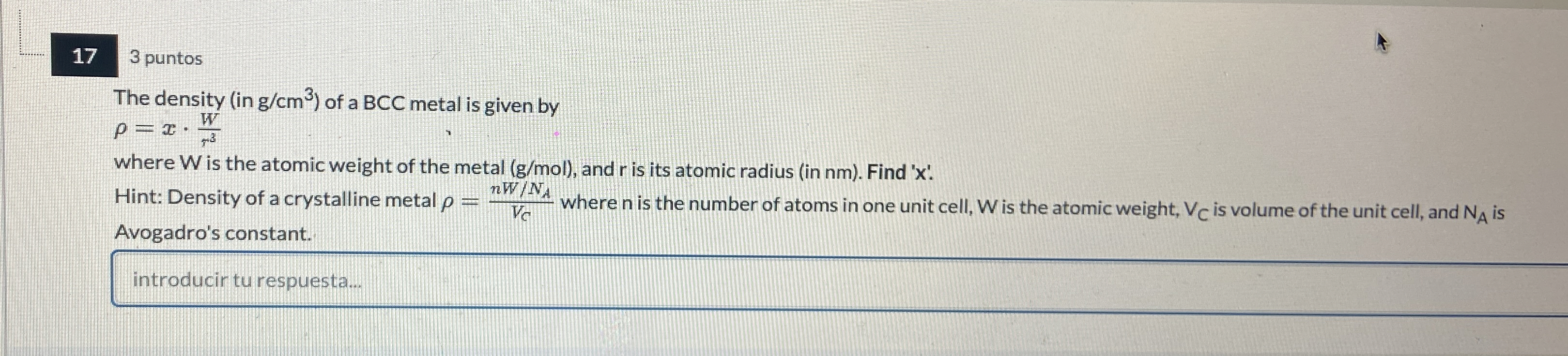 The density ( in g c m 3 ) of a BCC metal is