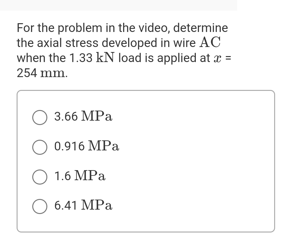 For the problem in the video, determine the axial