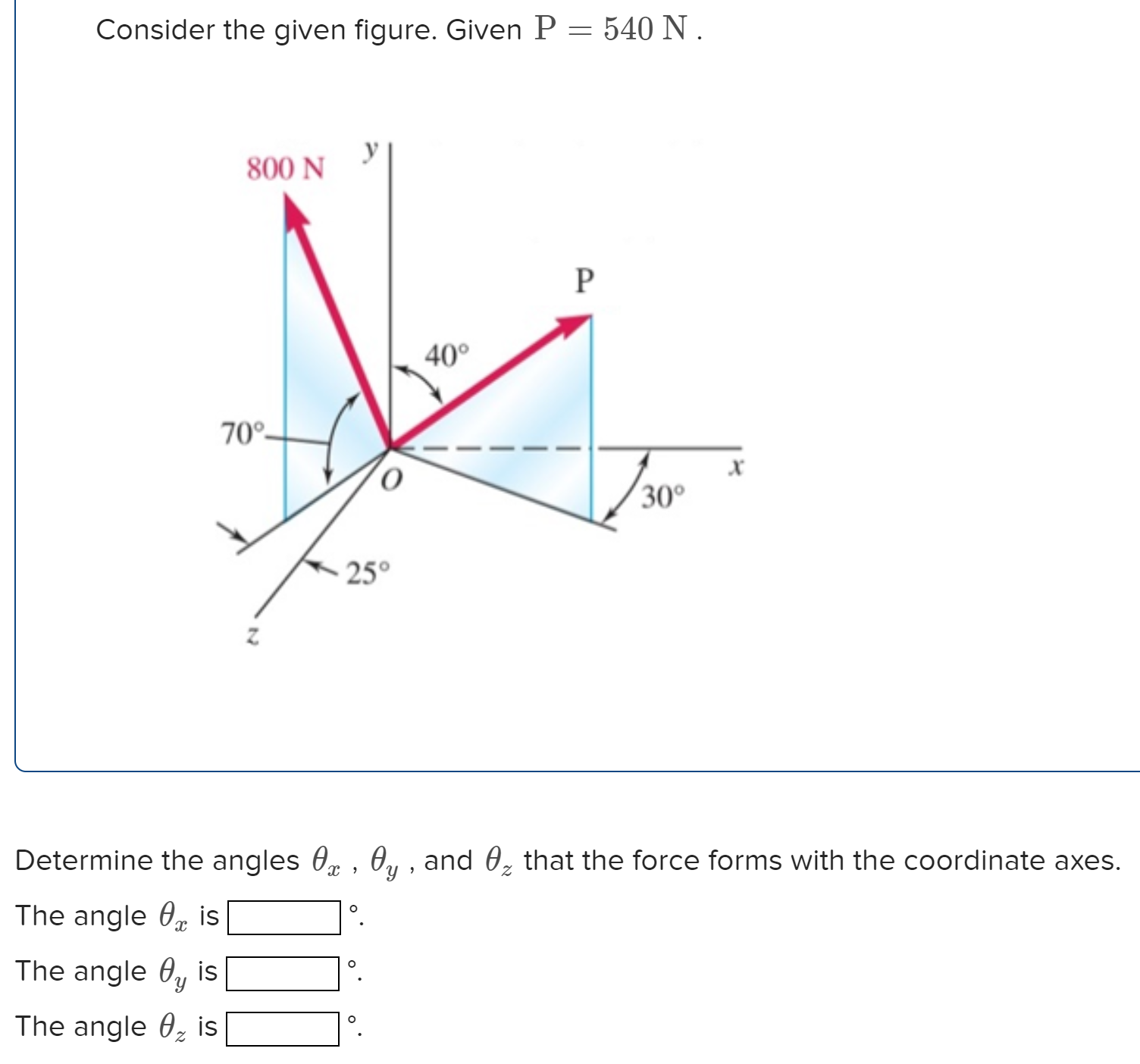 Determine the angles x , y , and z that the force