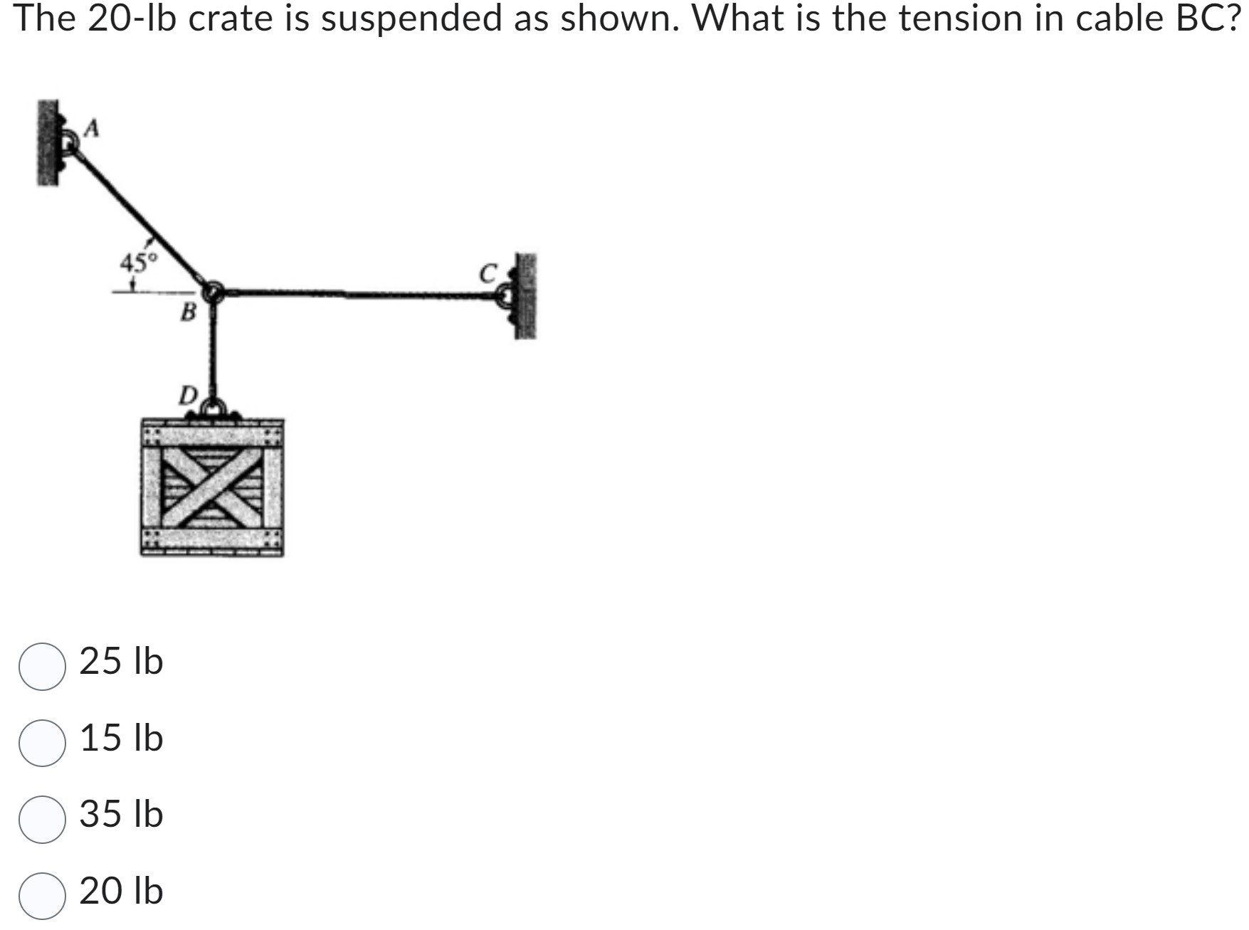 The \ ( 2 0 - \ mathrm { lb } \ ) crate is