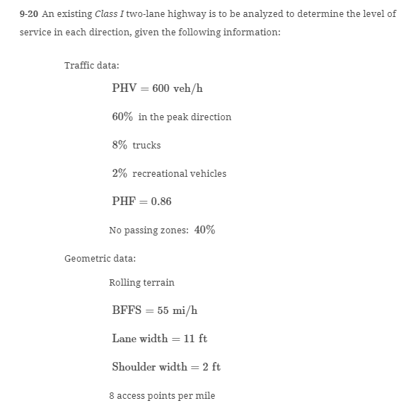 9 - 2 0 An existing Class I two - lane highway is