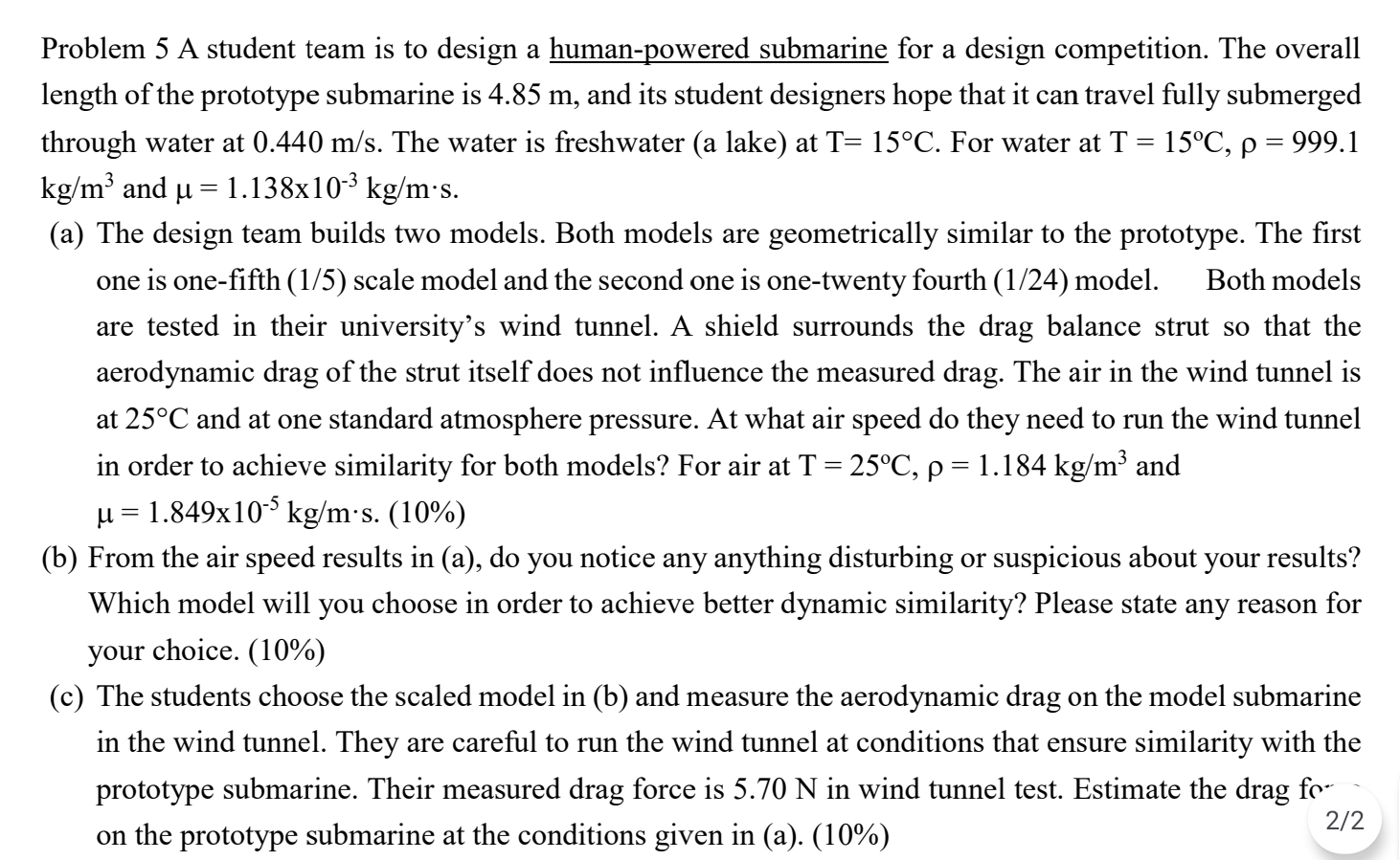 Problem 5 A student team is to design a human -
