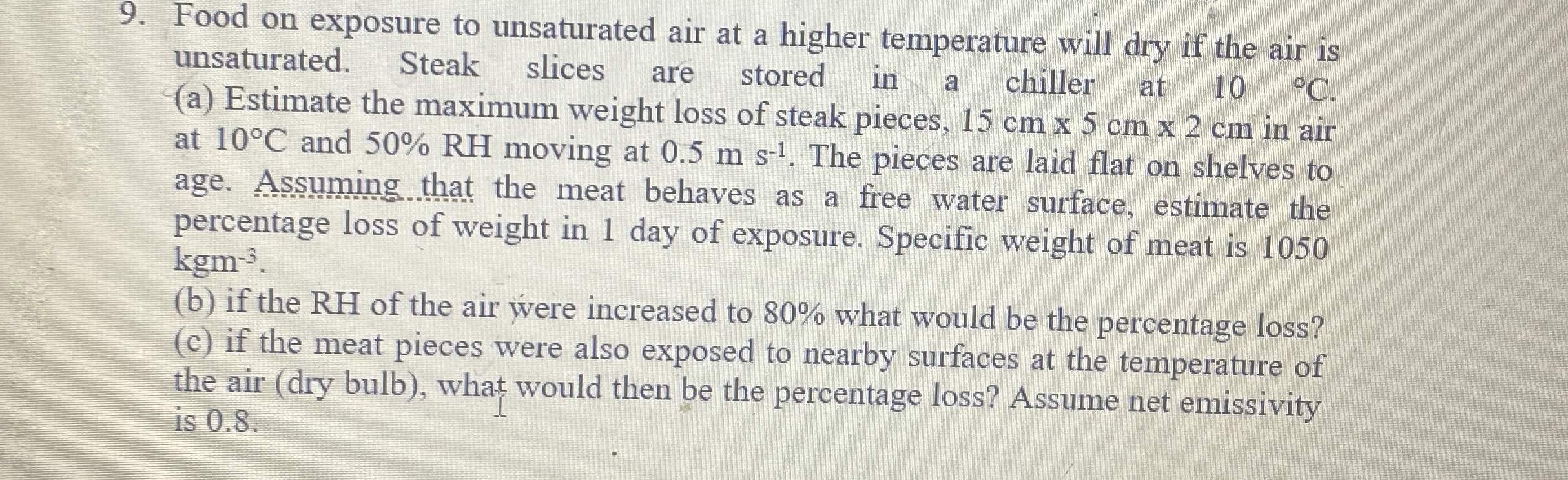 Food on exposure to unsaturated air at a higher