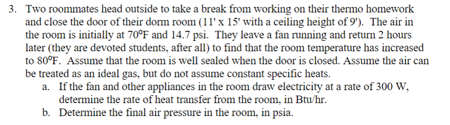 3 . Two roommates head outside to take a break