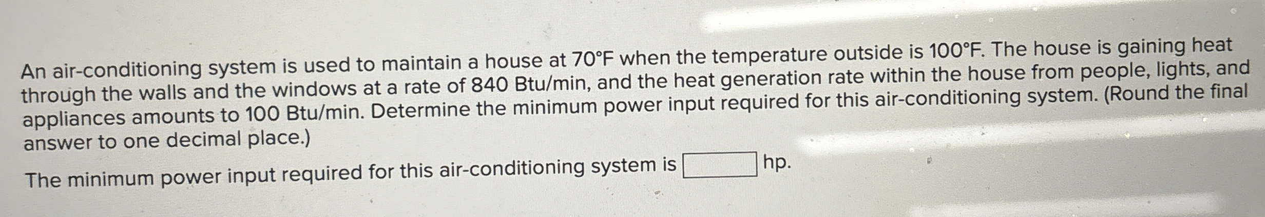 An air - conditioning system is used to maintain