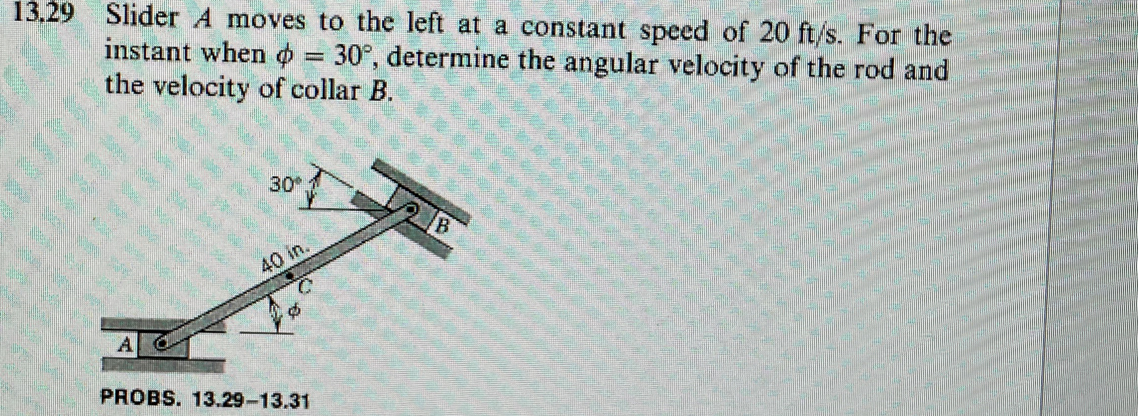 1 3 . 2 9 Slider A moves to the left at a