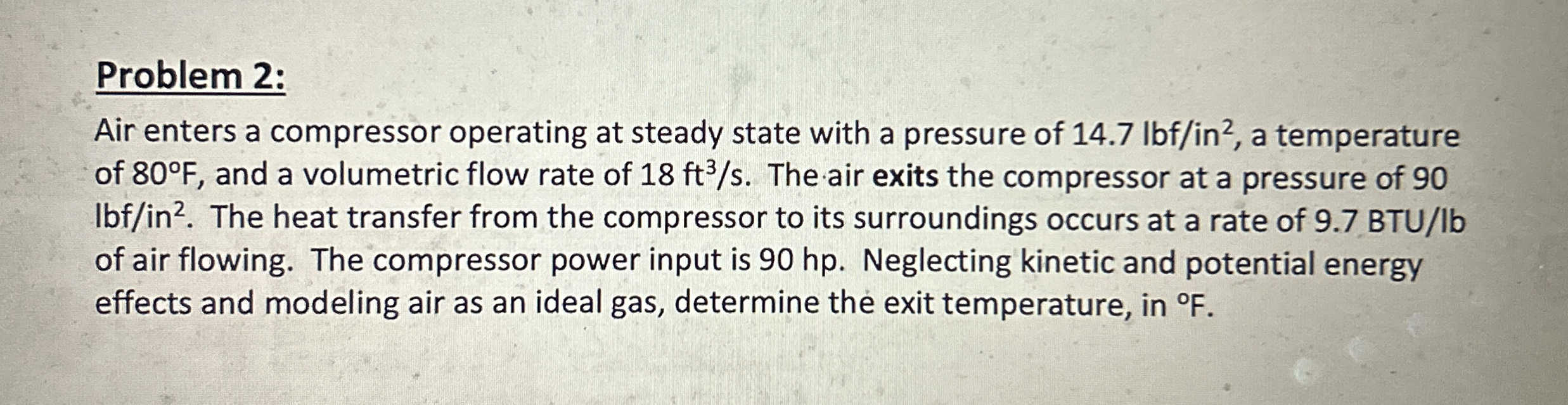 Problem 2 : Air enters a compressor operating at