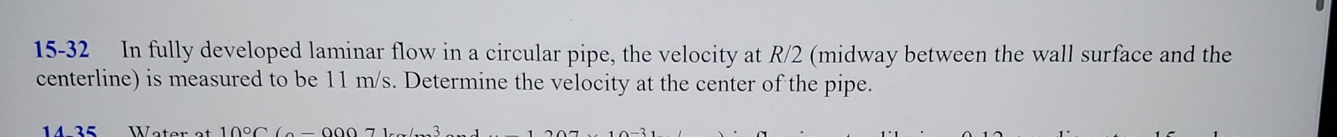 1 5 - 3 2 In fully developed laminar flow in a