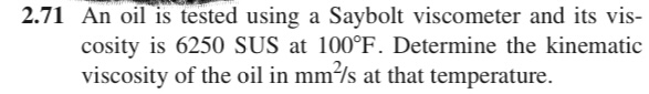 2 . 7 1 An oil is tested using a Saybolt