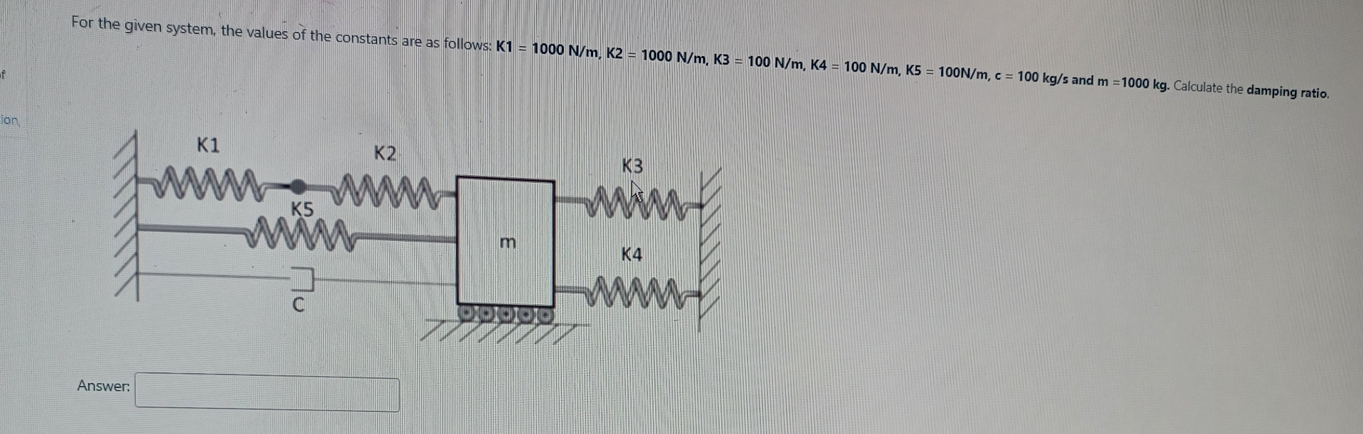 For the given system, the values of the constants