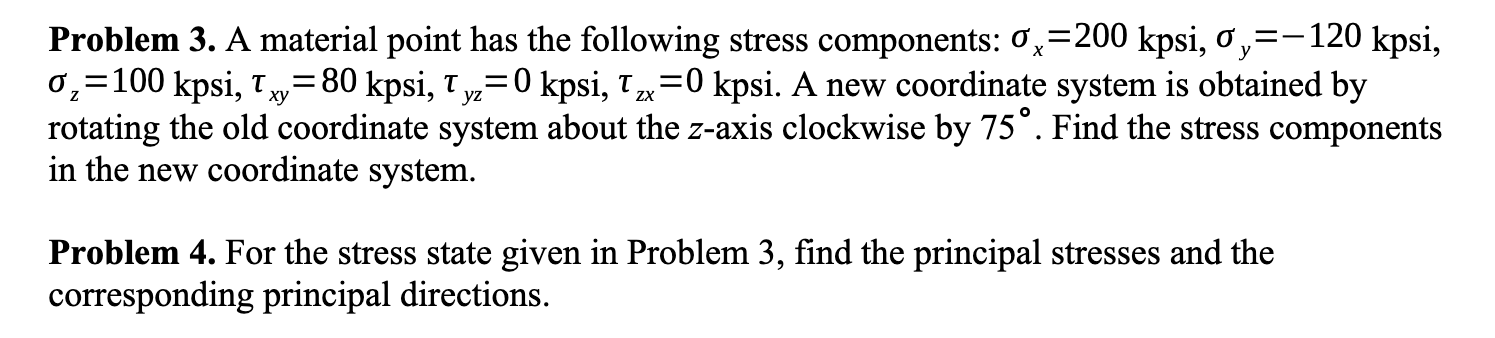 Problem 3 . A material point has the following