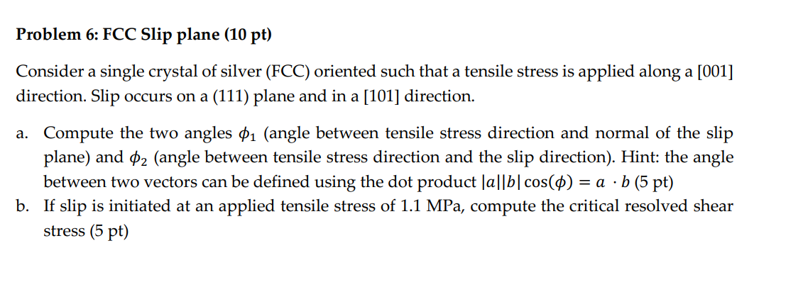Problem 6 : FCC Slip plane Consider a single
